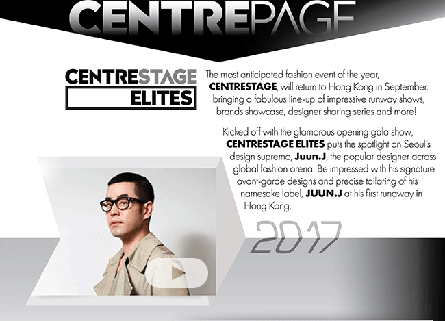 The highly-anticipated fashion event of the year, CENTRESTAGE, returns to Hong Kong in September presenting a strong line-up of impressive runway shows, designer sharing sessions, industry seminars and more. Kicked off with the opening gala show, CENTRESTAGE ELITES puts the spotlight on Seoul’s design supremo, JUUN.J, the popular designer across global fashion area. Be impressed with the signature avant garde designs and precise tailoring as he presents this latest SS18 collection for the first time in Hong Kong.